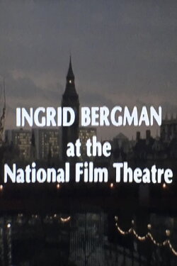 Ingrid Bergman at the National Film Theatre (1981) Ingrid Bergman at the National Film Theatre (1981)