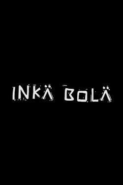 Inka Bola (2009) Inka Bola (2009)