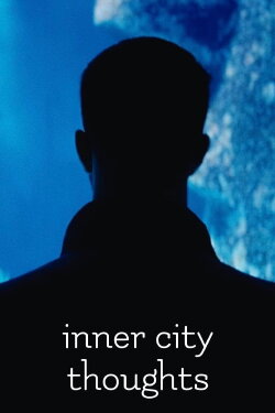 Inner City Thoughts (2022) Inner City Thoughts (2022)