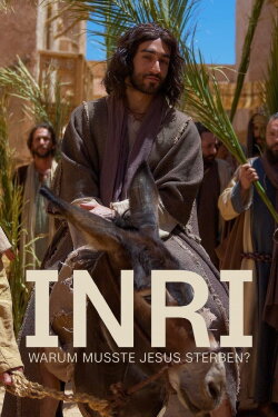 INRI - Warum musste Jesus sterben? (2024) INRI - Warum musste Jesus sterben? (2024)