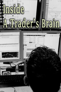 Inside A Trader's Brain (2015)