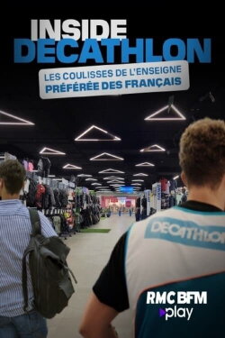 Inside Decathlon : dans les coulisses de l'enseigne préférée des Français (2024) Inside Decathlon : dans les coulisses de l'enseigne préférée des Français (2024)