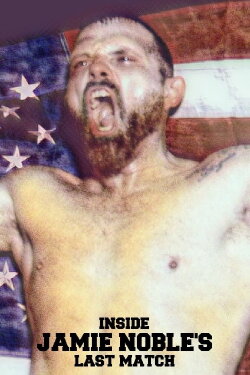 Inside Jamie Noble's Last Match (2022) Inside Jamie Noble's Last Match (2022)