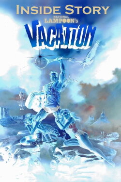 Inside Story: National Lampoon's Vacation (2011) Inside Story: National Lampoon's Vacation (2011)