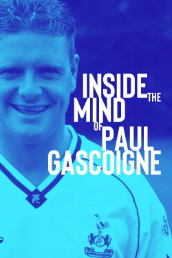 Inside the Mind of Paul Gascoigne (2003) Inside the Mind of Paul Gascoigne (2003)