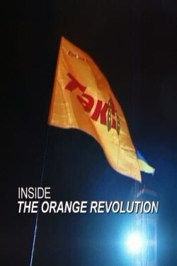 Inside the Orange Revolution (2005)