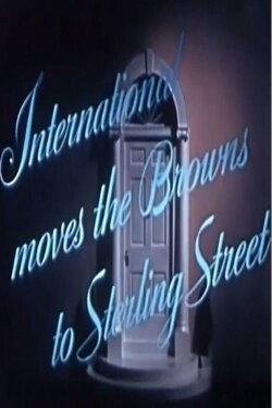 International Moves The Browns To Sterling Street (1941) International Moves The Browns To Sterling Street (1941)