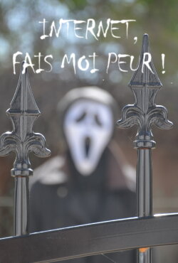 Internet, fais-moi peur ! (2023) Internet, fais-moi peur ! (2023)