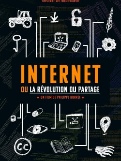 Internet ou la révolution du partage (2018) Internet ou la révolution du partage (2018)