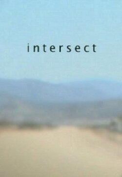 Intersect (2009) Intersect (2009)