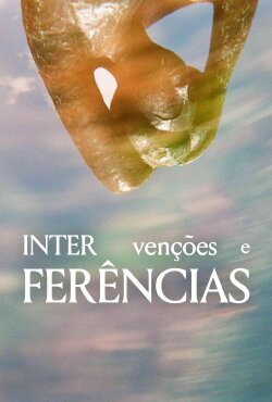 INTERVENTIONS AND INTERFERENCES (2023) INTERVENTIONS AND INTERFERENCES (2023)