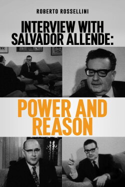 Interview with Salvador Allende: Power and Reason (1973) Interview with Salvador Allende: Power and Reason (1973)