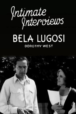 Intimate Interviews: Bela Lugosi (1931) Intimate Interviews: Bela Lugosi (1931)