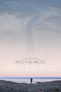 Into the Artic: Awakening (2019) Into the Artic: Awakening (2019)