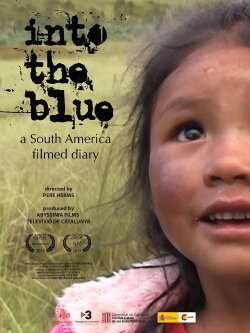 Into the blue, a South America filmed diary (2011) Into the blue, a South America filmed diary (2011)