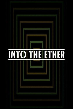 Into the Ether (2018)