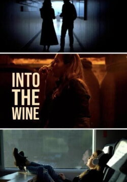 Into the Wine (2024) Into the Wine (2024)