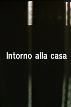 Intorno alla casa (1984) Intorno alla casa (1984)