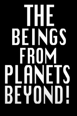 Intro to The Beings from Planets Beyond (2023)