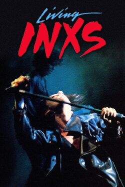 INXS: Living INXS (1985)