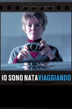 Io sono nata viaggiando (2013) Io sono nata viaggiando (2013)