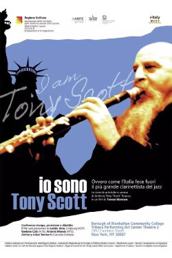 Io sono Tony Scott, ovvero come l'Italia fece fuori il più grande clarinettista del jazz (2010)