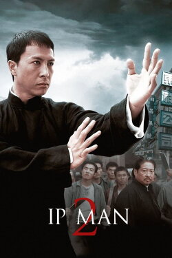 Ip Man 2 (2010) Ip Man 2 (2010)