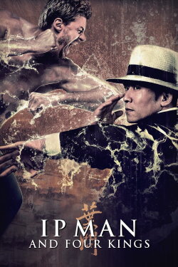 Ip Man and Four Kings (2019) Ip Man and Four Kings (2019)