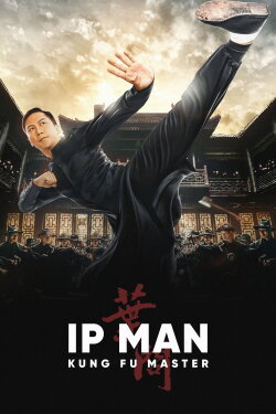 Ip Man: Kung Fu Master (2019) Ip Man: Kung Fu Master (2019)