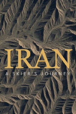 Iran: A Skier's Journey (2016) Iran: A Skier's Journey (2016)