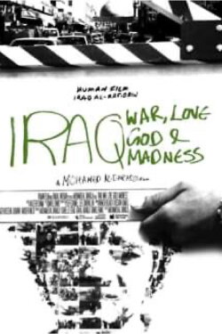 Iraq: God, Love, War & Madness (2008) Iraq: God, Love, War & Madness (2008)