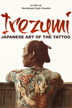 Irezumi, l'art Japonais du tatouage (2011) Irezumi, l'art Japonais du tatouage (2011)