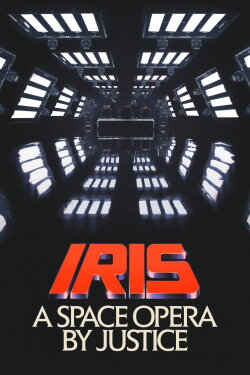 IRIS: A Space Opera by Justice (2019)