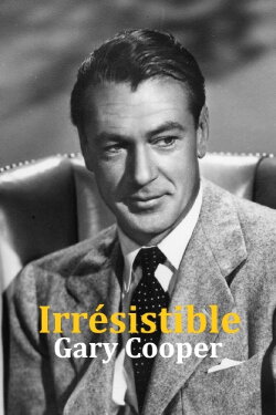 Irrésistible Gary Cooper (2020) Irrésistible Gary Cooper (2020)