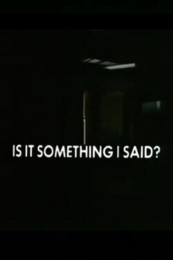 Is It Something I Said? (1974) Is It Something I Said? (1974)