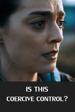 Is This Coercive Control? (2020) Is This Coercive Control? (2020)