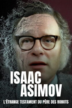 Isaac Asimov: A Message to the Future (2022) Isaac Asimov: A Message to the Future (2022)