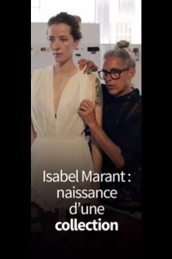 Isabel Marant, naissance d'une collection (2019) Isabel Marant, naissance d'une collection (2019)