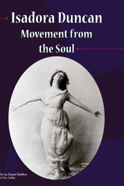 Isadora Duncan: Movement from the Soul (1989) Isadora Duncan: Movement from the Soul (1989)