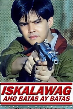Iskalawag: Ang Batas Ay Batas (1997) Iskalawag: Ang Batas Ay Batas (1997)
