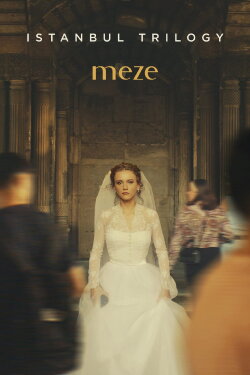 Istanbul Trilogy: Meze (2024) Istanbul Trilogy: Meze (2024)