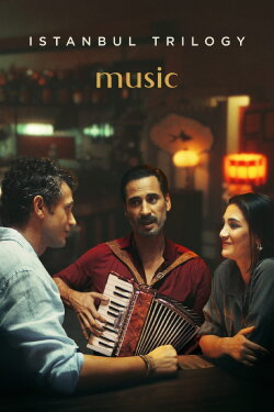 Istanbul Trilogy: Music (2024) Istanbul Trilogy: Music (2024)