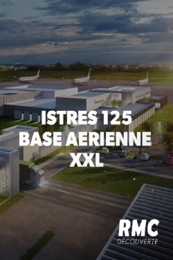 Istres 125 : Base aérienne XXL (2020) Istres 125 : Base aérienne XXL (2020)