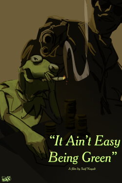 It Ain't Easy Being Green (2023) It Ain't Easy Being Green (2023)