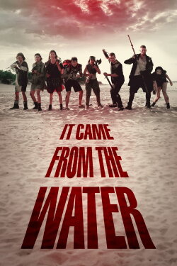 It Came from the Water (2022) It Came from the Water (2022)
