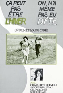 It Can't Be Winter, We Haven't Had Summer Yet (1980)