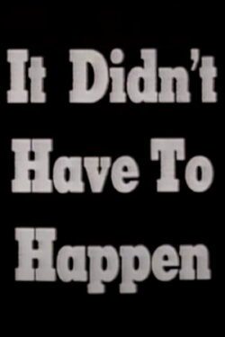It Didn't Have To Happen (1944)