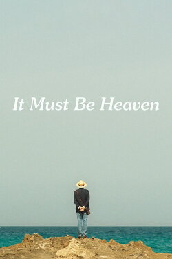 It Must Be Heaven (2019) It Must Be Heaven (2019)