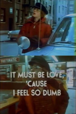 It Must Be Love, 'Cause I Feel So Dumb (1975) It Must Be Love, 'Cause I Feel So Dumb (1975)