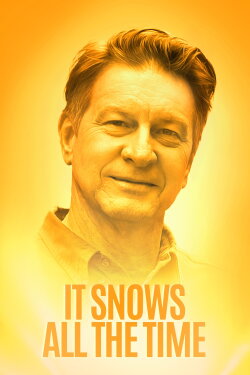 It Snows All the Time (2022) It Snows All the Time (2022)